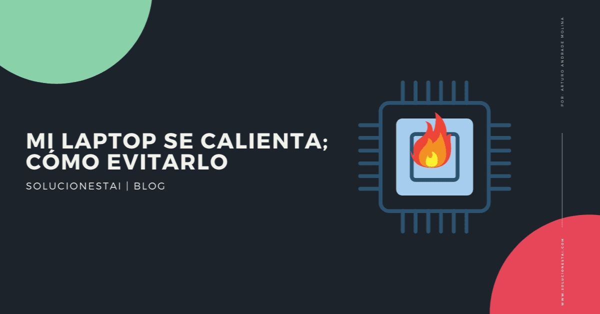 Mi laptop se calienta - cómo evitarlo