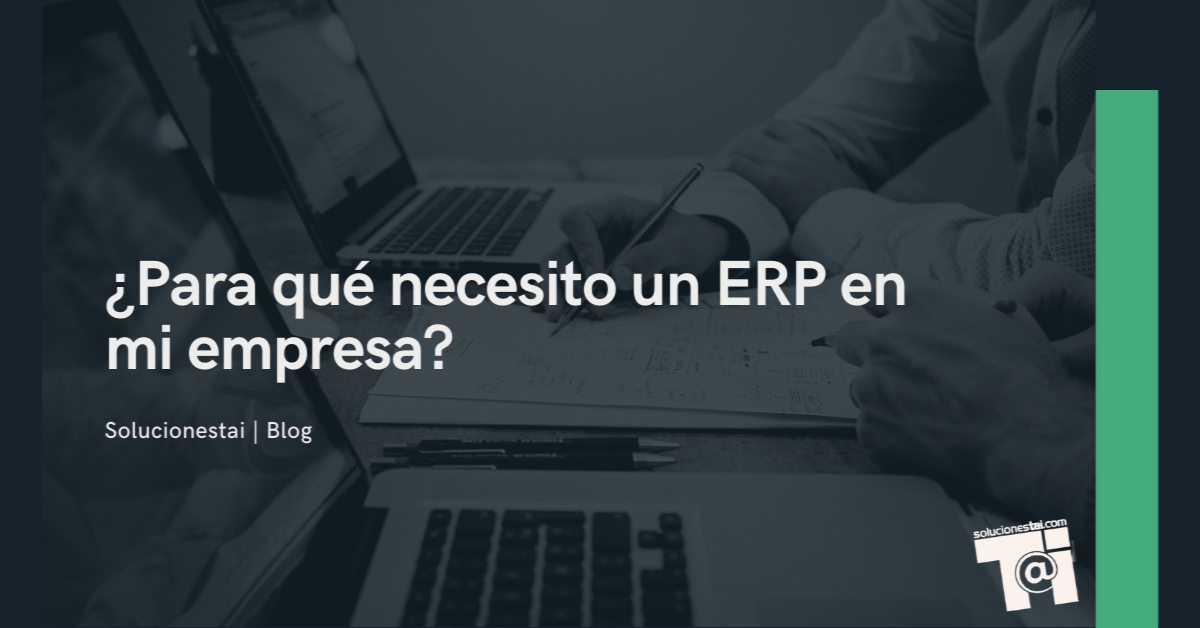 ¿Para qué necesito un ERP en mi empresa?